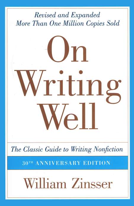 Book Notes: On Writing Well - William Zinsser